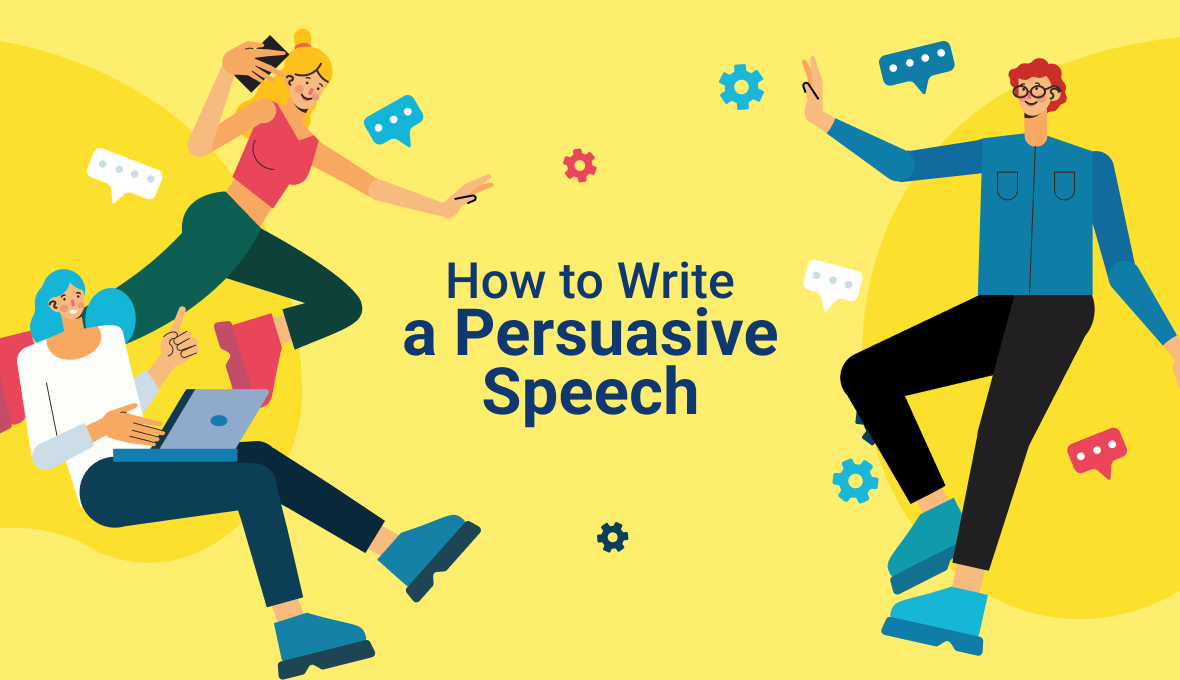 How to Write a Persuasive Speech