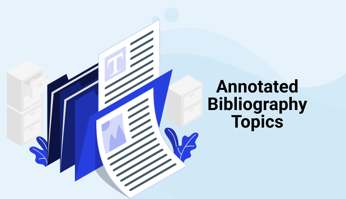 Annotated Bibliography Topics: 110 Great Topic Ideas