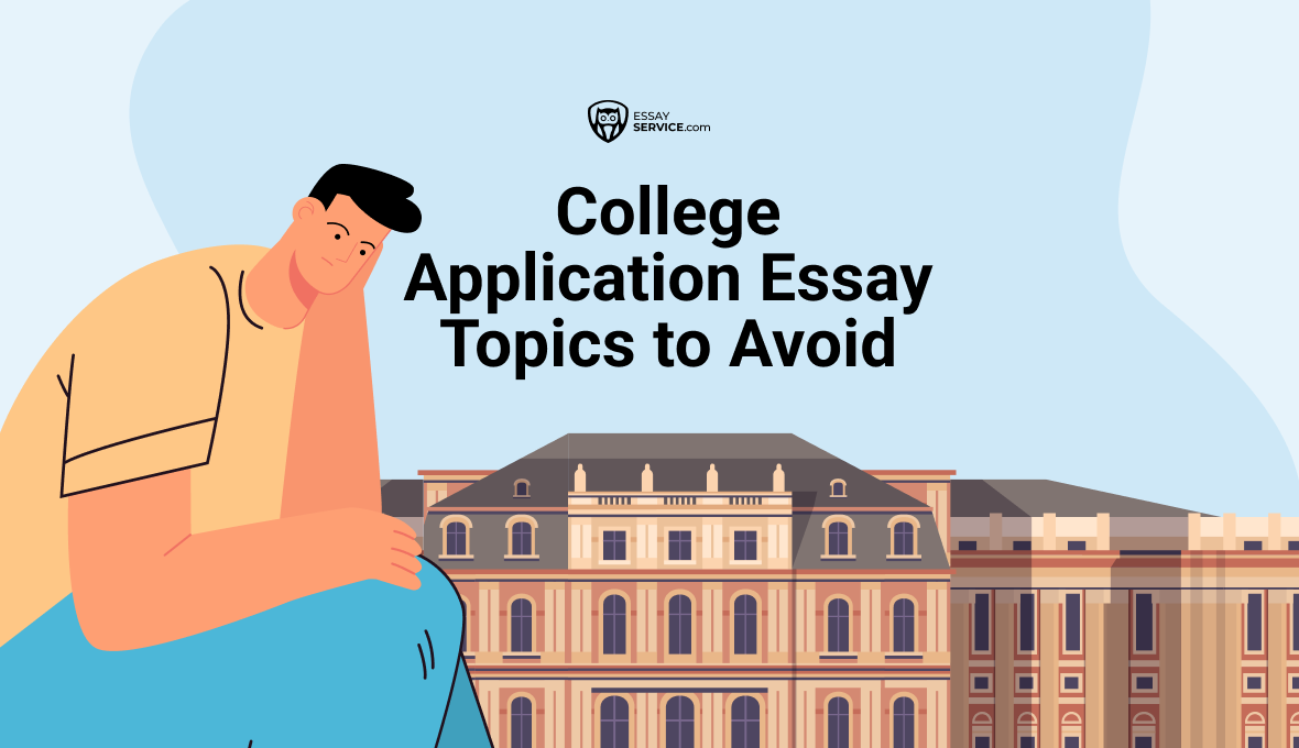 College Application Essay Topics to Avoid